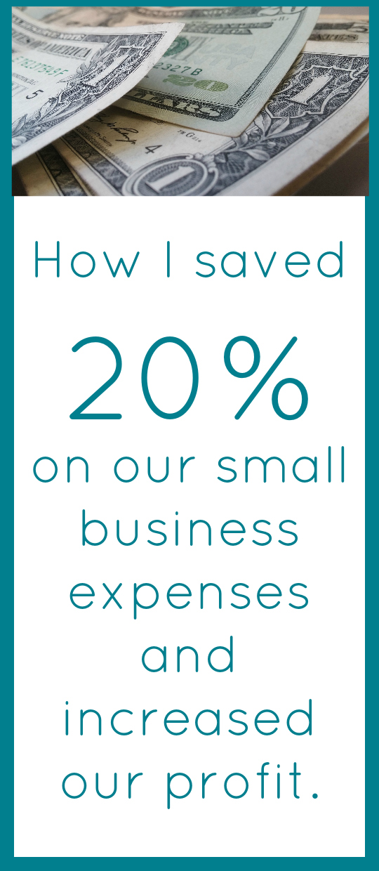 How I saved 20% on our small business expenses and increased our profit